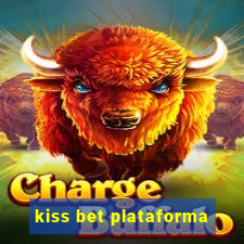 kiss bet plataforma